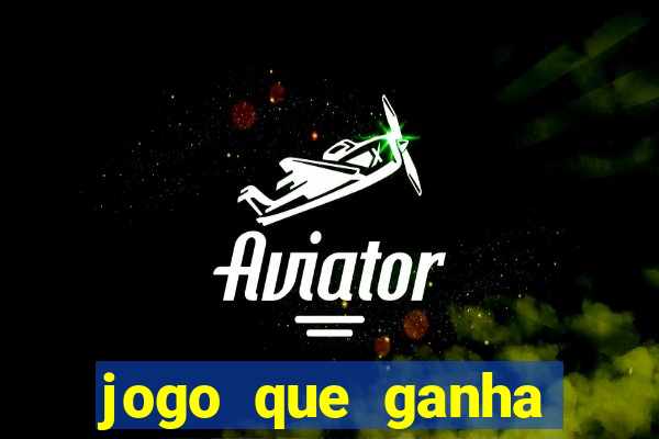 jogo que ganha dinheiro no cadastro sem deposito